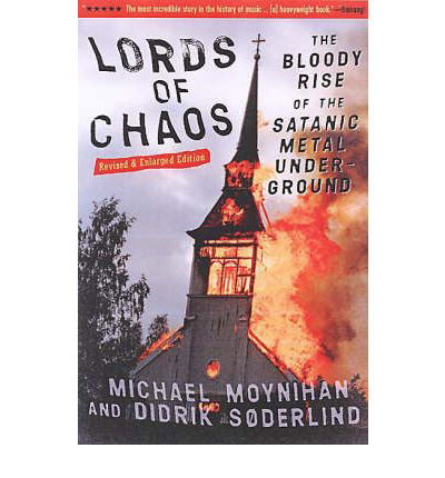 Lords Of Chaos - 2nd Edition: The Bloody Rise of the Satanic Metal Underground - Michael Moynihan - Boeken - Feral House,U.S. - 9780922915941 - 20 november 2003