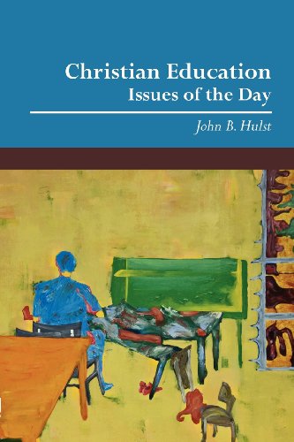 Cover for John B. Hulst · Christian Education: Issues of the Day (Paperback Book) (2012)
