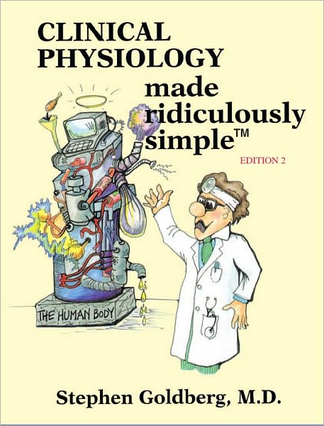 Cover for Stephen Goldberg · Clinical Physiology Made Ridiculously Simple (Paperback Book) (2010)