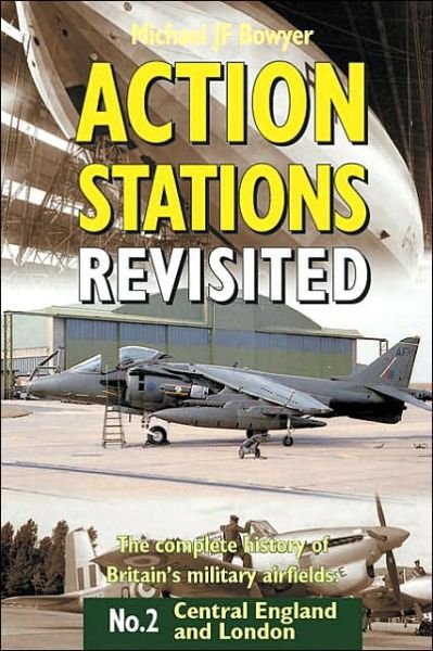 Cover for Bowyer, Michael (Author) · Action Stations Revisited Volume 2: Central England and London (Hardcover Book) (2002)
