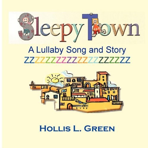 Cover for Hollis Lynn Green · Sleepy Town Lullaby -song and Story (Paperback Book) (2008)