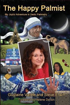 The Happy Palmist - Guylaine Vallee - Books - Galaxy - 9780987899941 - December 15, 2015