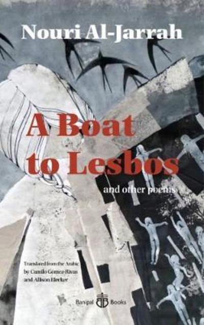 Cover for Nouri Al-Jarrah · A Boat to Lesbos: and other poems (Paperback Book) (2018)