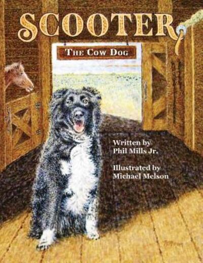 Cover for Jr Phil Mills · Scooter, The Cow Dog : A Time To Listen and Learn (Taschenbuch) (2016)