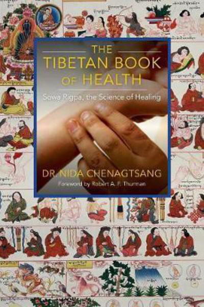 Cover for Nida Chenagtsang · The Tibetan Book of Health: Sowa Rigpa, the Science of Healing (Pocketbok) (2017)