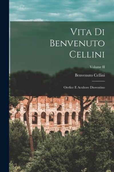 Cover for Benvenuto Cellini · Vita Di Benvenuto Cellini (Bog) (2022)