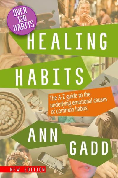Healing Habits - Ann Gadd - Books - Independently Published - 9781087172941 - February 23, 2020
