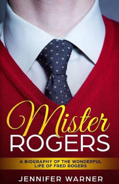 Cover for Jennifer Warner · Mister Rogers (Paperback Book) (2019)