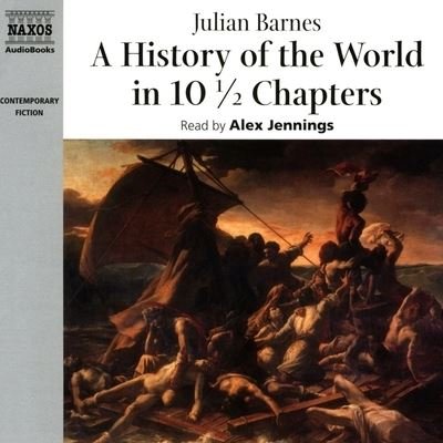 Cover for Julian Barnes · A History of the World in 10 1/2 Chapters Library Edition (CD) (2020)