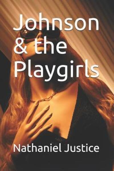 Cover for Nathaniel Justice · Johnson &amp; the Playgirls (Paperback Book) (2019)