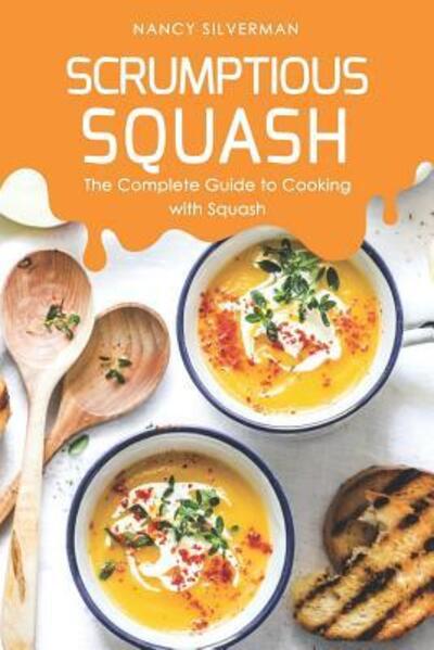 Cover for Nancy Silverman · Scrumptious Squash (Paperback Book) (2019)