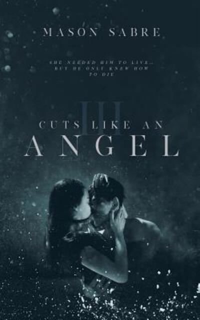 Cover for Mason Sabre · Cuts Like An Angel (Paperback Book) (2019)