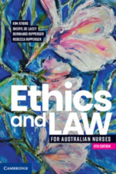 Cover for Atkins, Kim (University of Tasmania) · Ethics and Law for Australian Nurses (Paperback Bog) [4 Revised edition] (2020)