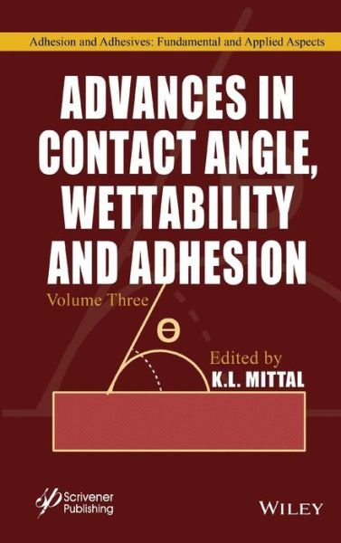 Cover for KL Mittal · Advances in Contact Angle, Wettability and Adhesion, Volume 3 (Hardcover bog) (2018)