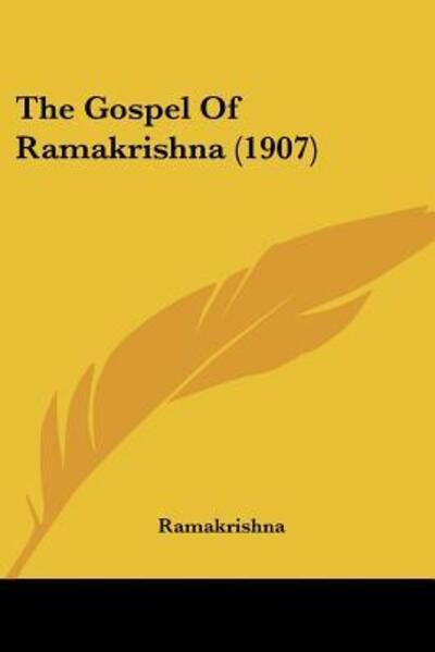 Cover for Ramakrishna · The Gospel Of Ramakrishna (1907) (Paperback Book) (2010)