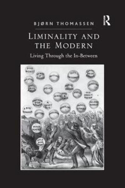 Cover for Bjørn Thomassen · Liminality and the Modern: Living Through the In-Between (Paperback Book) (2018)