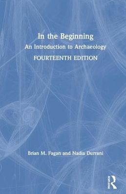 Cover for Nadia Durrani · In the Beginning: An Introduction to Archaeology (Hardcover Book) (2020)