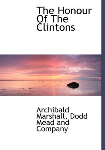 Cover for Archibald Marshall · The Honour of the Clintons (Hardcover Book) (2010)