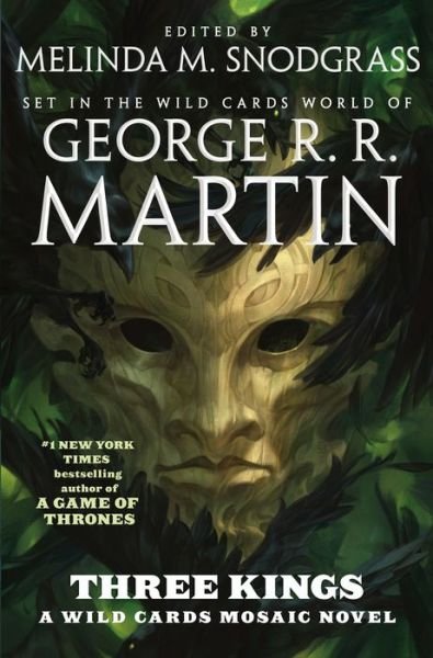 Cover for George R. R. Martin · Three Kings: A Wild Cards Mosaic Novel (Book Two of the British Arc) - Wild Cards (Paperback Bog) (2023)