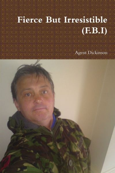 Cover for Agent Dickinson · Fierce But Irresistible (F.B.I) (Paperback Book) (2012)