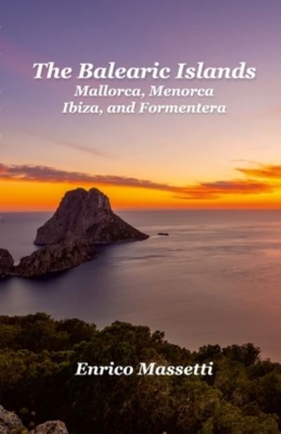 Cover for Enrico Massetti · The Balearic Islands Mallorca, Menorca, Ibiza, and Formentera (Paperback Book) (2021)