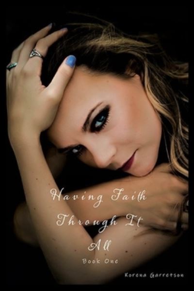 Cover for Korena Garretson · Having Faith Through It All (Paperback Book) (2019)