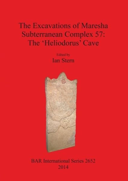 Cover for Ian Stern · The excavations of Maresha subterranean complex 57 (Book) (2014)
