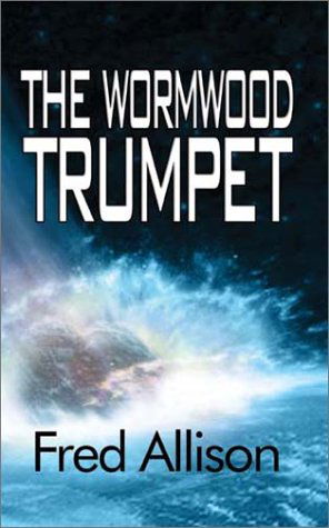 Cover for Fred Allison · The Wormwood Trumpet (Paperback Book) (2003)