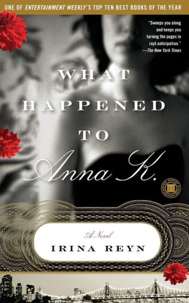 Cover for Irina Reyn · What Happened to Anna K. (Pocketbok) (2009)