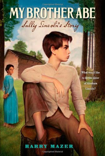 Cover for Harry Mazer · My Brother Abe: Sally Lincoln's Story (Paperback Book) [Reprint edition] (2009)