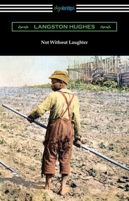 Not Without Laughter - Langston Hughes - Livres - Digireads.com - 9781420968941 - 28 mai 2020
