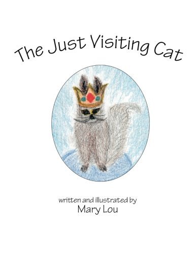 The Just Visiting Cat - Mary Lou Ochoa - Books - Trafford Publishing - 9781425145941 - June 28, 2014