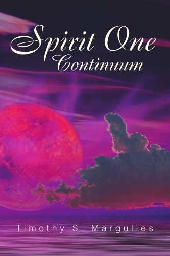 Timothy Scott Margulies · Spirit One Continuum (Paperback Bog) (2007)
