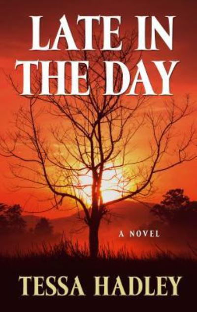 Cover for Tessa Hadley · Late in the Day (Innbunden bok) (2019)