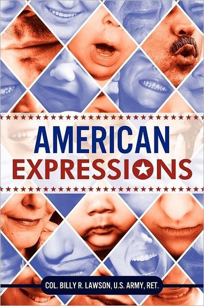 Cover for Ret. Col. Billy R. Lawson U.s. Army · American Expressions (Paperback Book) (2012)