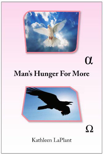 Cover for Kathleen Laplant · Man's Hunger for More (Paperback Book) (2009)