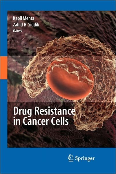 Cover for Kapil Mehta · Drug Resistance in Cancer Cells (Pocketbok) [Softcover reprint of hardcover 1st ed. 2009 edition] (2010)