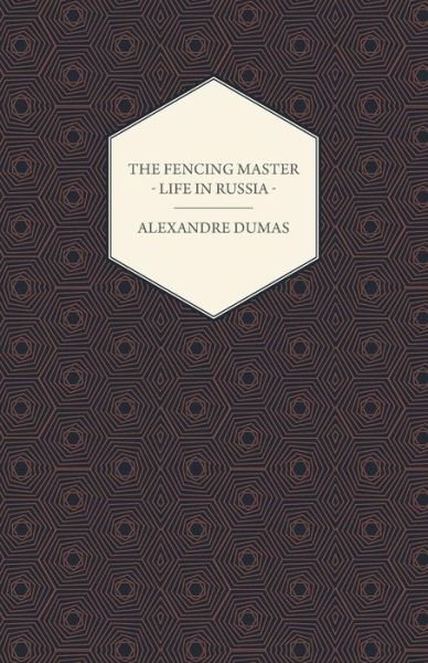 Cover for Alexandre Dumas · The Fencing Master - Life in Russia (Taschenbuch) (2013)