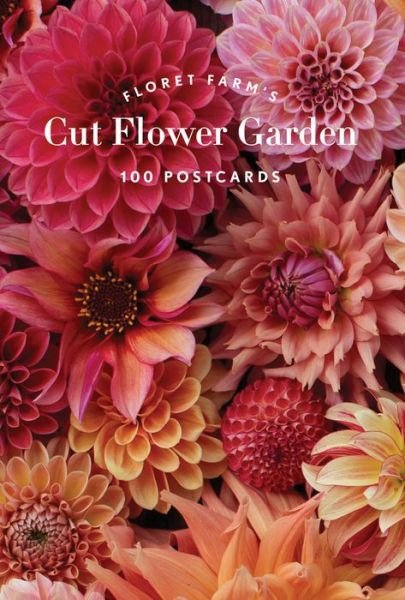 Cover for Erin Benzakein · Floret Farm's Cut Flower Garden 100 Postcards (Postkarten) (2019)