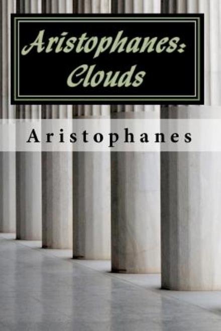 Cover for Aristophanes · Aristophanes: Clouds (Paperback Book) (2010)