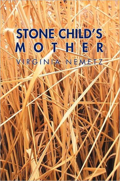 Virginia Nemetz · Stone Child's Mother: a Jungian Narrative Reflection on the Mother Archetype (Paperback Book) (2012)