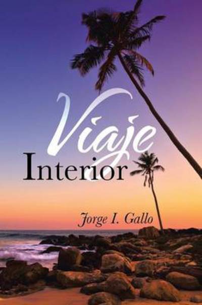Cover for Jorge I Gallo · Viaje Interior (Paperback Book) (2013)