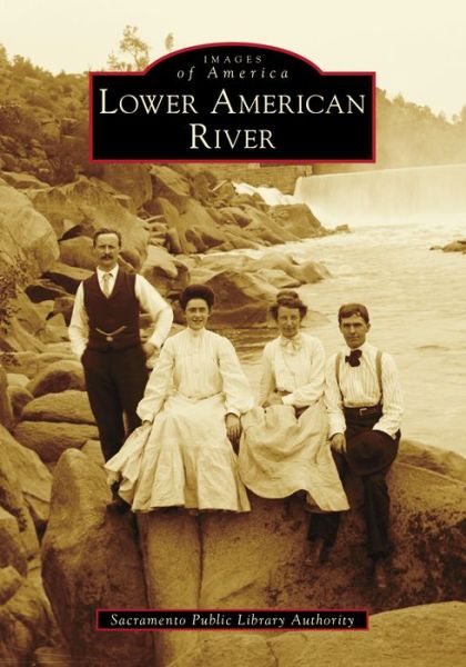 Cover for Sacramento Public Library Authority · Lower American River (Taschenbuch) (2021)