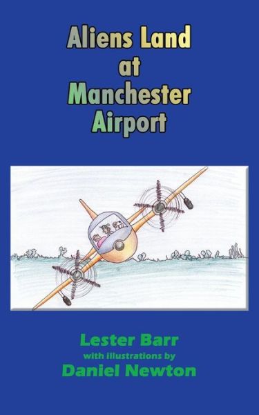 Cover for Lester Barr · Aliens Land at Manchester Airport (Paperback Book) (2012)