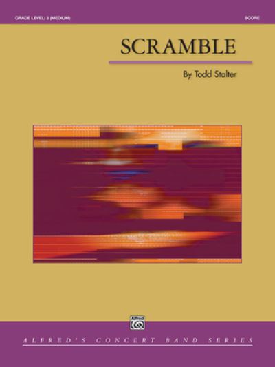 Scramble - Todd Stalter - Books - ALFRED MUSIC - 9781470653941 - May 1, 2012