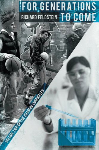 Cover for Richard Feldstein · For Generations to Come: Volume Two of the Chardin Chronicles (Paperback Book) (2013)