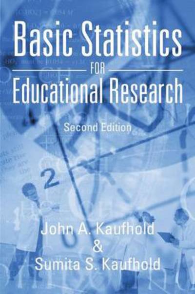 Cover for John a Kaufhold · Basic Statistics for Educational Research: Second Edition (Paperback Book) (2013)