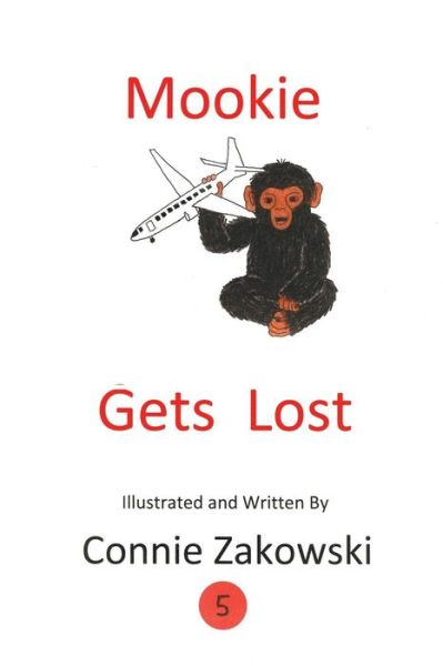 Mookie Gets Lost - Connie Zakowski - Books - Rosedog Books - 9781480962941 - December 29, 2015