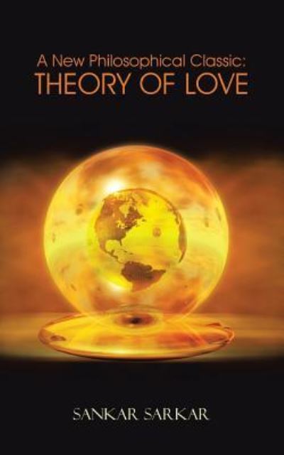 Cover for Sankar Sarkar · A New Philosophical Classic: Theory of Love (Paperback Book) (2013)