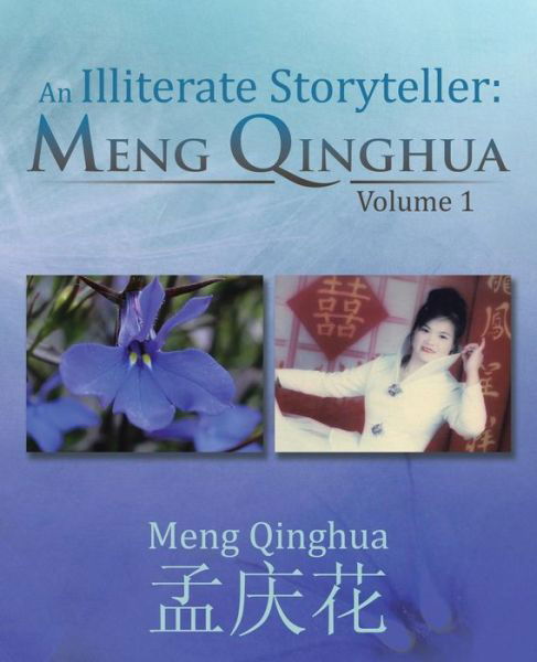 Cover for Meng Qinghua · An Illiterate Storyteller: Meng Qinghua: Volume 1 (Paperback Book) (2015)